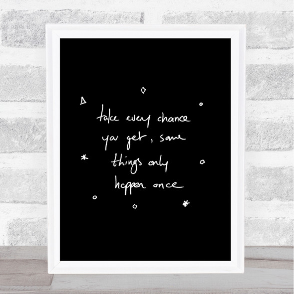 Take DeVry Chance Quote Print Black & White