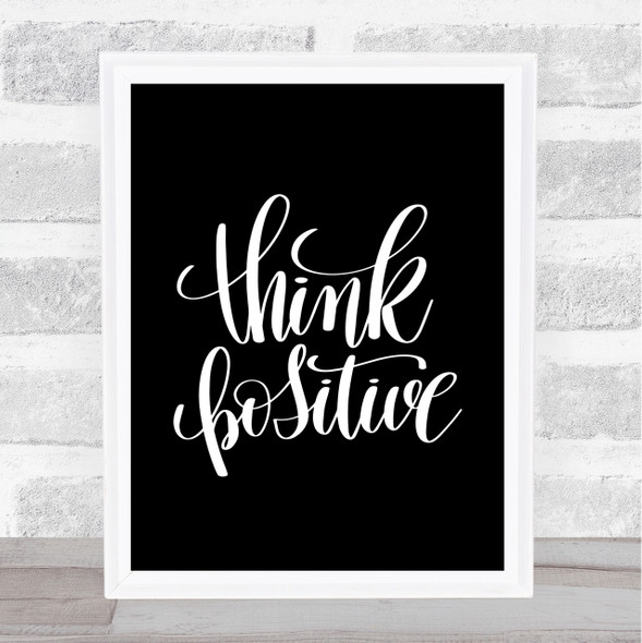 Think Positive Quote Print Black & White