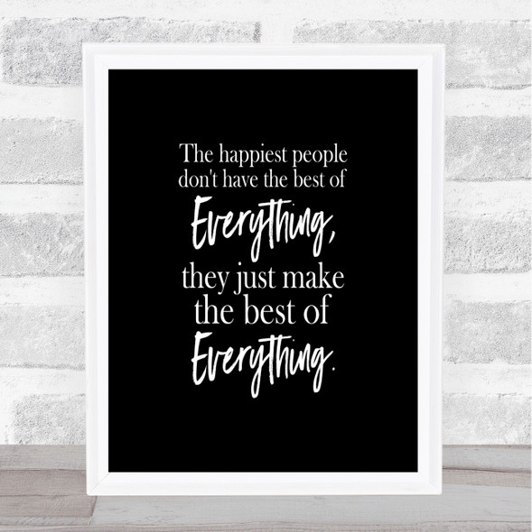 Best Of Everything Quote Print Black & White