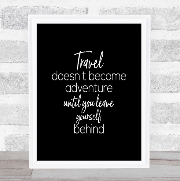 Travel Quote Print Black & White