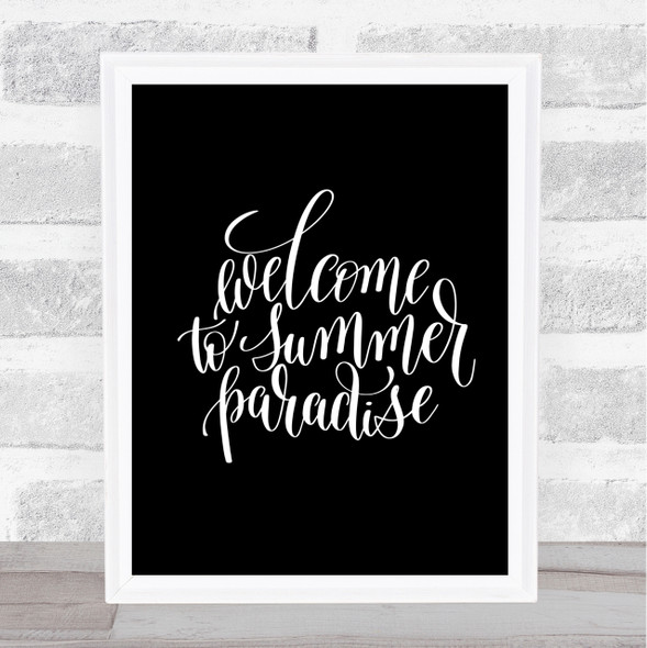 Welcome To Summer Paradise Quote Print Black & White
