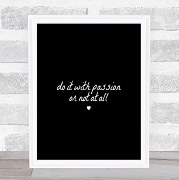 With Passion Quote Print Black & White
