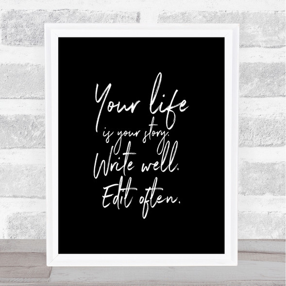 Your Life Quote Print Black & White