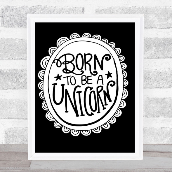 Born-To-Be-Unicorn Quote Print Black & White