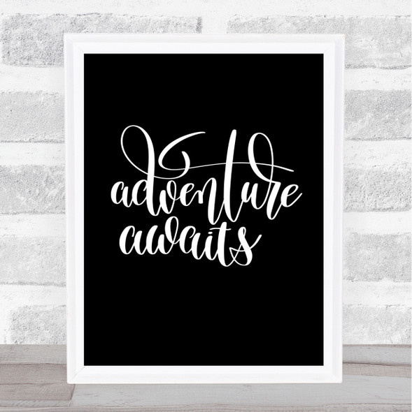 Adventure Awaits Quote Print Black & White