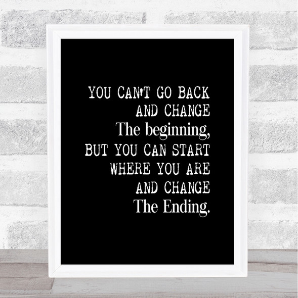 Change The End Quote Print Black & White