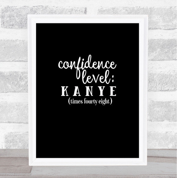 Confidence Level Quote Print Black & White