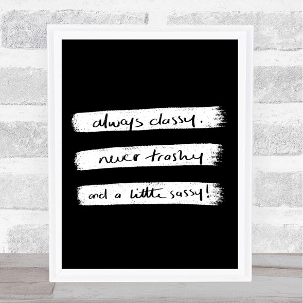 Always Classy Quote Print Black & White
