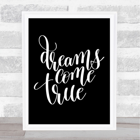 Dreams Come True Quote Print Black & White