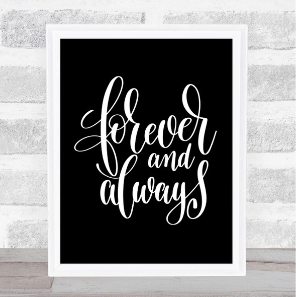 Forever And Always Quote Print Black & White