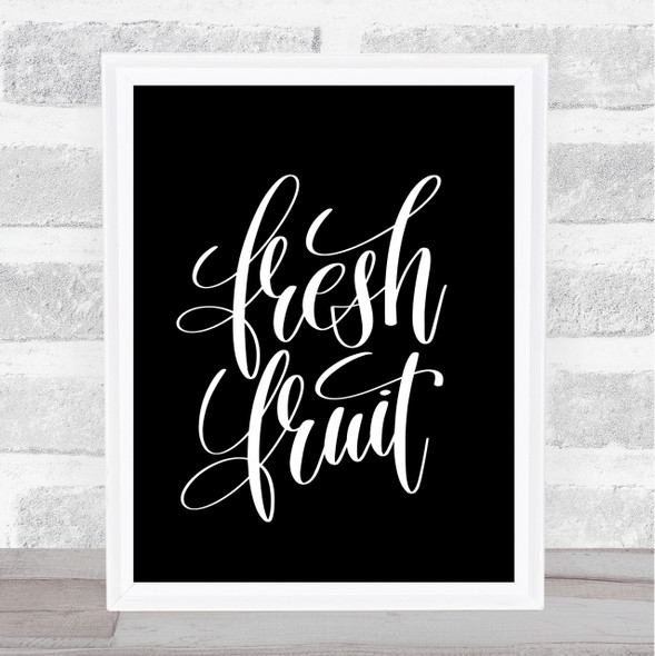 Fresh Fruit Quote Print Black & White