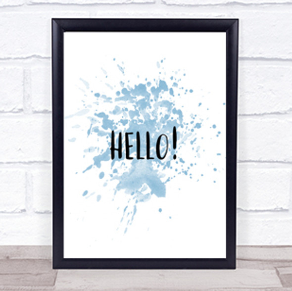 Hello Inspirational Quote Print Blue Watercolour Poster