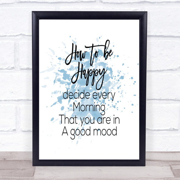 How To Be Happy Inspirational Quote Print Blue Watercolour Poster