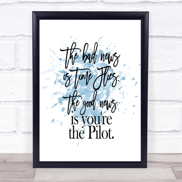 Bad News Inspirational Quote Print Blue Watercolour Poster