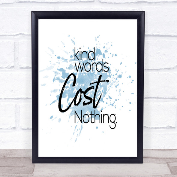Kind Words Cost Nothing Inspirational Quote Print Blue Watercolour Poster