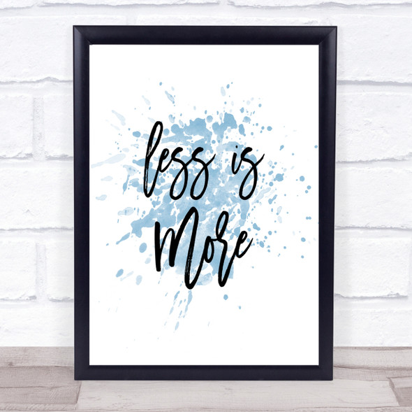 Less Is More Inspirational Quote Print Blue Watercolour Poster