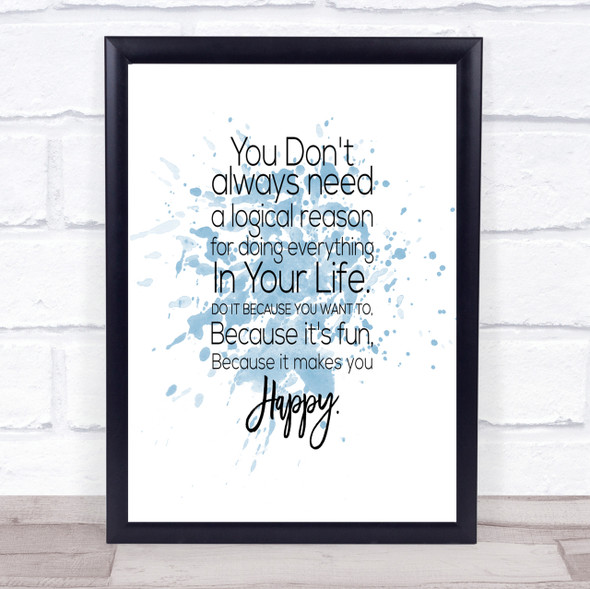 Logical Reason Inspirational Quote Print Blue Watercolour Poster
