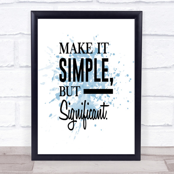 Make It Simple Inspirational Quote Print Blue Watercolour Poster