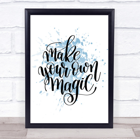 Make Your Own Magic Inspirational Quote Print Blue Watercolour Poster
