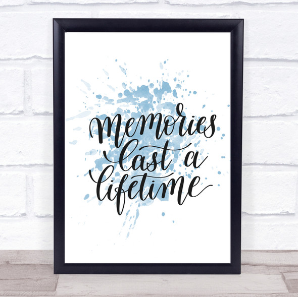 Memories Last Lifetime Inspirational Quote Print Blue Watercolour Poster