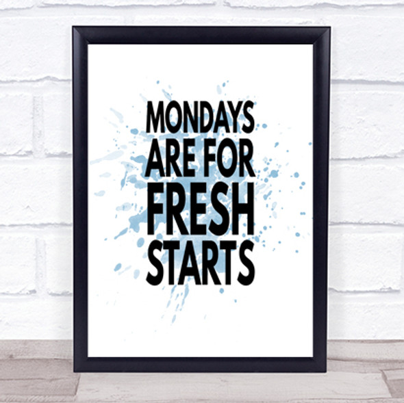 Mondays Are Fresh Starts Inspirational Quote Print Blue Watercolour Poster