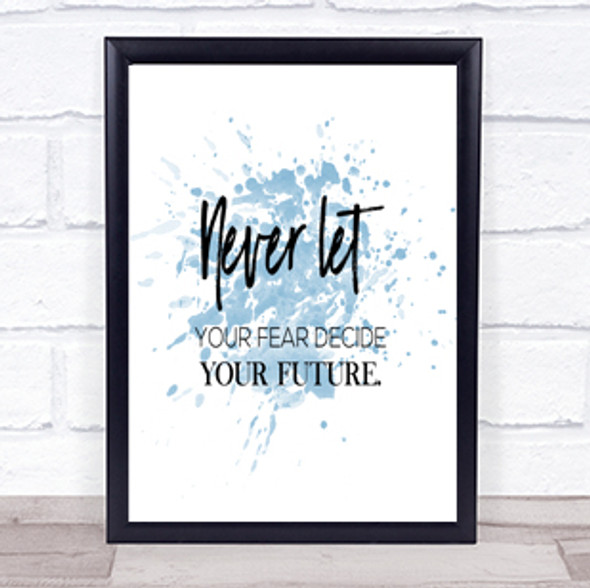 Never Let Inspirational Quote Print Blue Watercolour Poster
