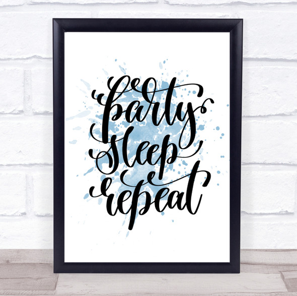 Party Sleep Repeat Inspirational Quote Print Blue Watercolour Poster