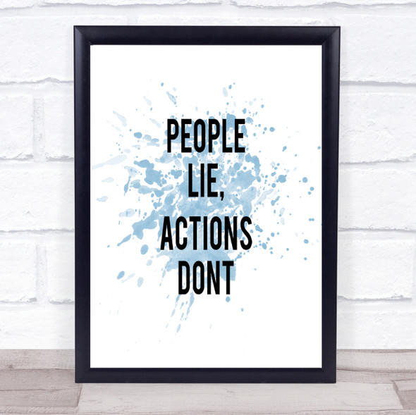 People Lie Inspirational Quote Print Blue Watercolour Poster