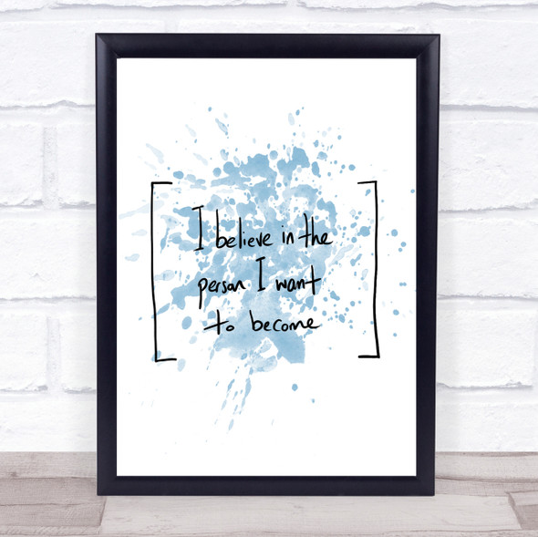 Person I Want To Become Inspirational Quote Print Blue Watercolour Poster