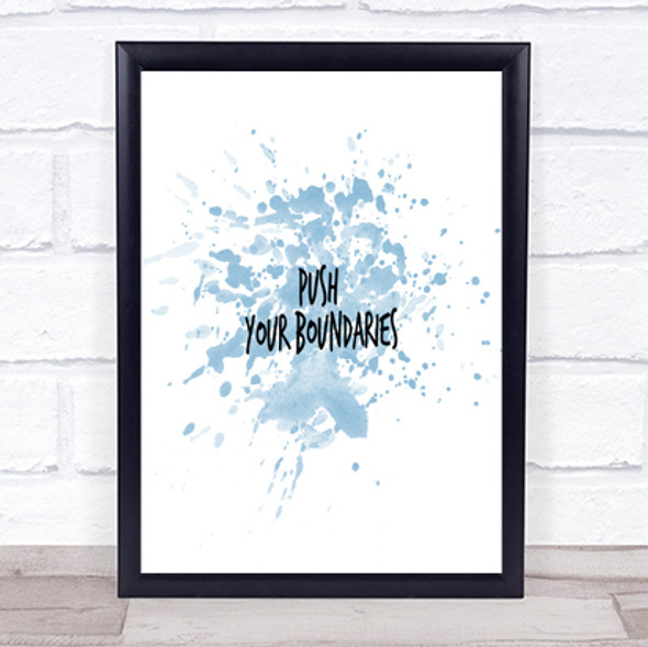 Push Your Boundaries Inspirational Quote Print Blue Watercolour Poster