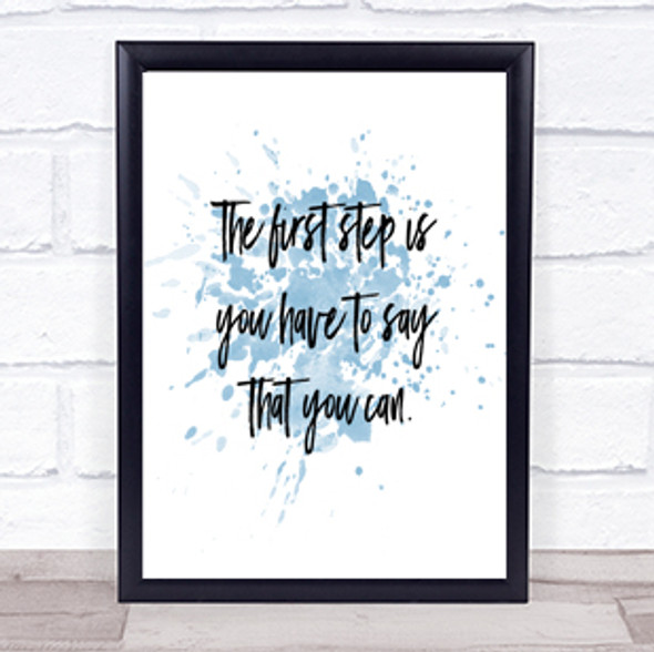 Say You Can Inspirational Quote Print Blue Watercolour Poster