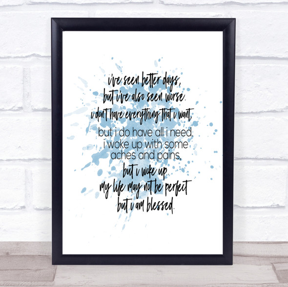 Seen Better Days Inspirational Quote Print Blue Watercolour Poster