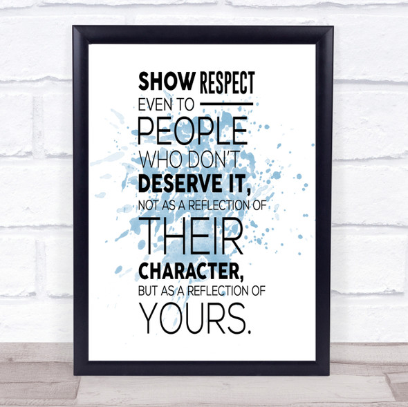 Show Respect Inspirational Quote Print Blue Watercolour Poster