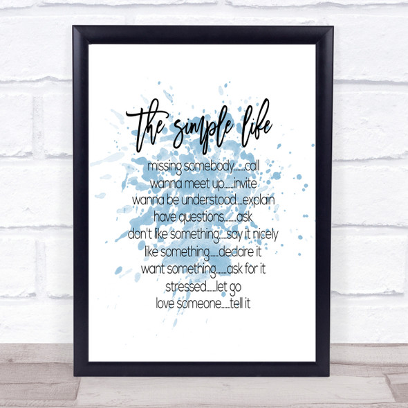 Simple Life Inspirational Quote Print Blue Watercolour Poster