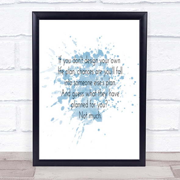 Someone Else's Plan Inspirational Quote Print Blue Watercolour Poster