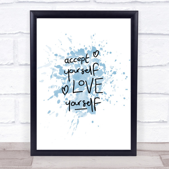 Accept Yourself Inspirational Quote Print Blue Watercolour Poster