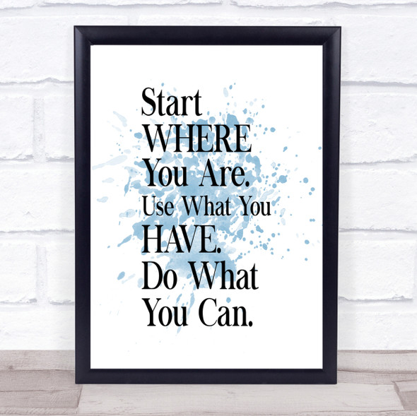 Start Where You Are Inspirational Quote Print Blue Watercolour Poster