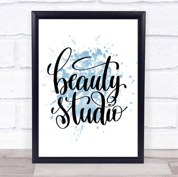 Beauty Studio Inspirational Quote Print Blue Watercolour Poster