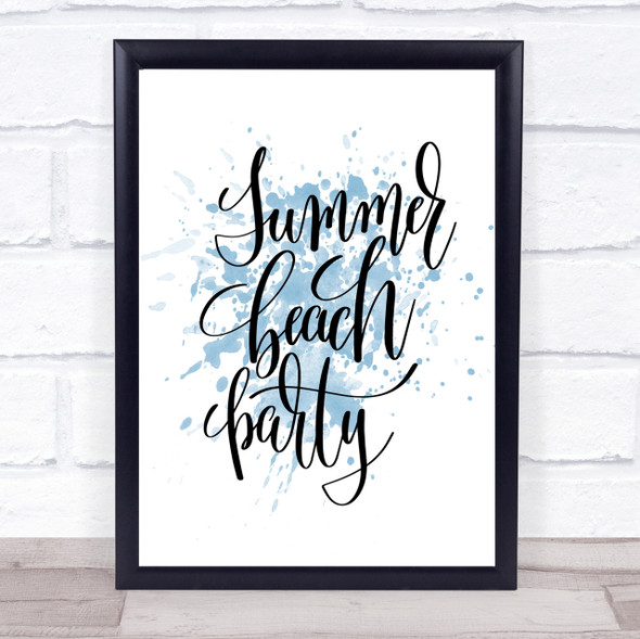 Summer Beach Party Inspirational Quote Print Blue Watercolour Poster