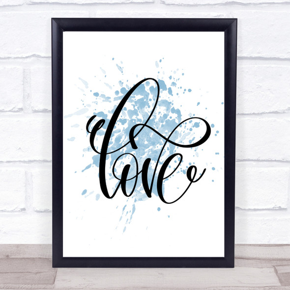 Swirly Love Inspirational Quote Print Blue Watercolour Poster