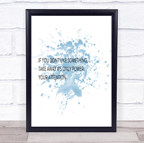 Take Away Your Attention Inspirational Quote Print Blue Watercolour Poster