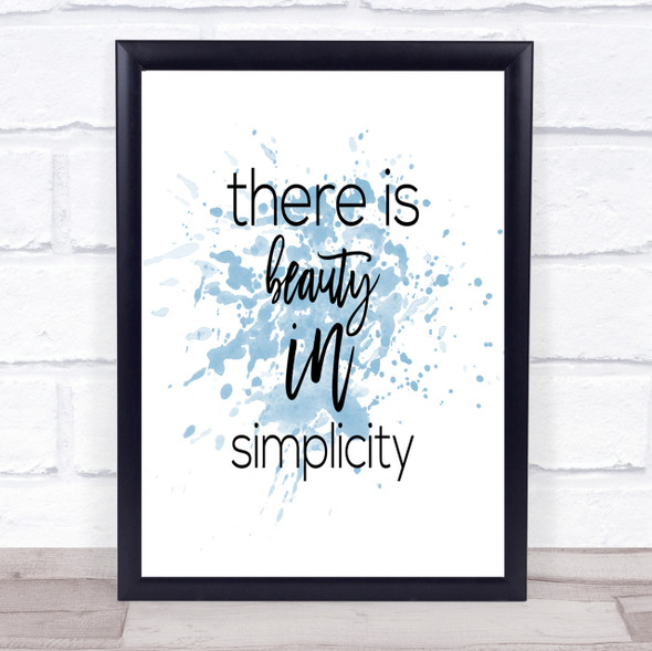 There Is Beauty In Simplicity Inspirational Quote Print Blue Watercolour Poster