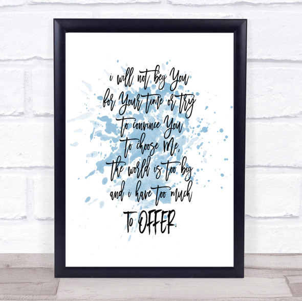 Too Much To Offer Inspirational Quote Print Blue Watercolour Poster
