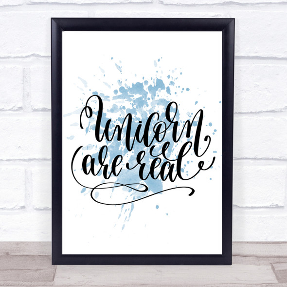 Unicorn Are Real Inspirational Quote Print Blue Watercolour Poster