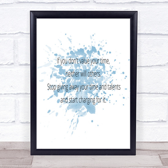 Value Your Time Inspirational Quote Print Blue Watercolour Poster