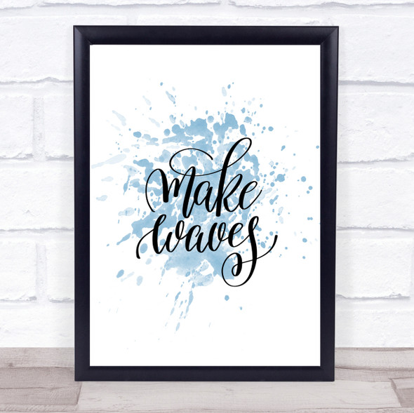 Waves Inspirational Quote Print Blue Watercolour Poster