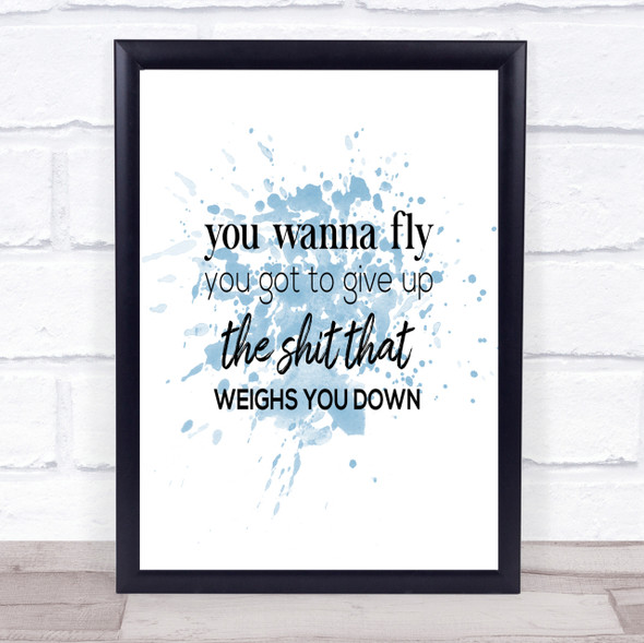 Weighs You Down Inspirational Quote Print Blue Watercolour Poster