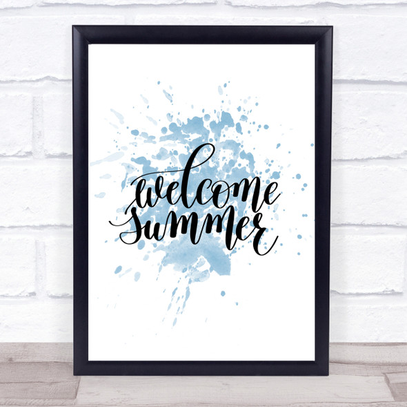 Welcome Summer Inspirational Quote Print Blue Watercolour Poster