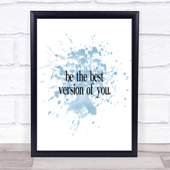 Best Version Of You Inspirational Quote Print Blue Watercolour Poster