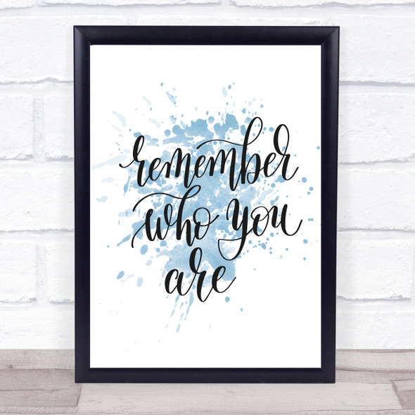 Who You Are Swirl Inspirational Quote Print Blue Watercolour Poster